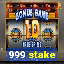 999 stake